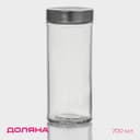 Банка для сыпучих Доляна «Премиум», 700 мл, 20×8 см, с металлической крышкой, стекло, прозрачная