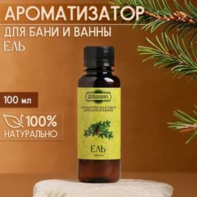 Ароматизатор для бани и ванны «Ель», натуральная, 100 мл, «Добропаровъ»